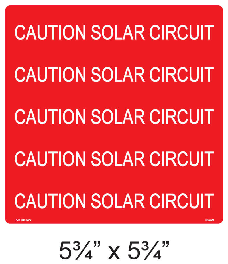 Caution Solar Circuit Caution Solar Circuit Ca | PV Labels 03-529
