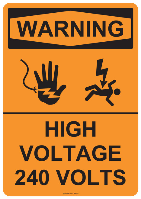 53-642 OSHA WARNING Sign: Warning High Voltage 240 Volts. Available in vinyl label, aluminum sign, and reflective options. OSHA compliant safety signage.