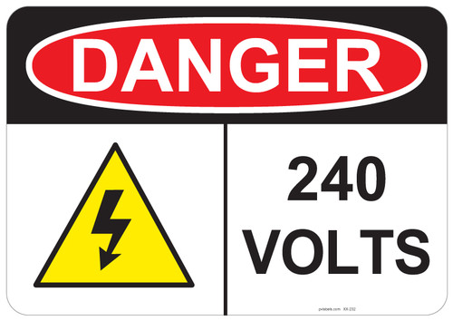 55-232 OSHA DANGER Sign: Danger 240 Volts -. Available in vinyl label, aluminum sign, and reflective options. OSHA compliant safety signage.