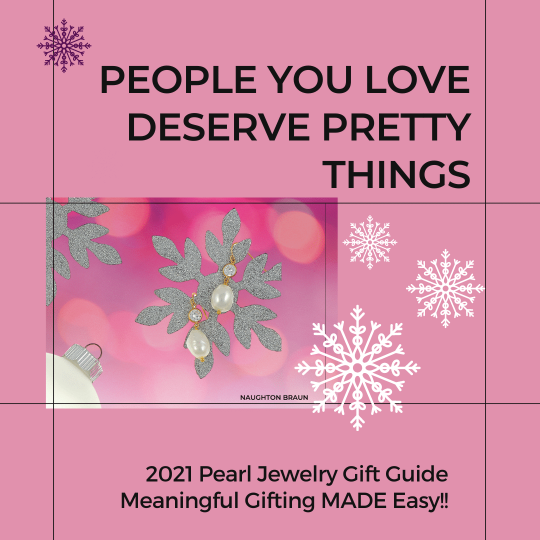 2021 Pearl Jewelry Holiday Gift Guide - People You Love Deserve Pretty Things