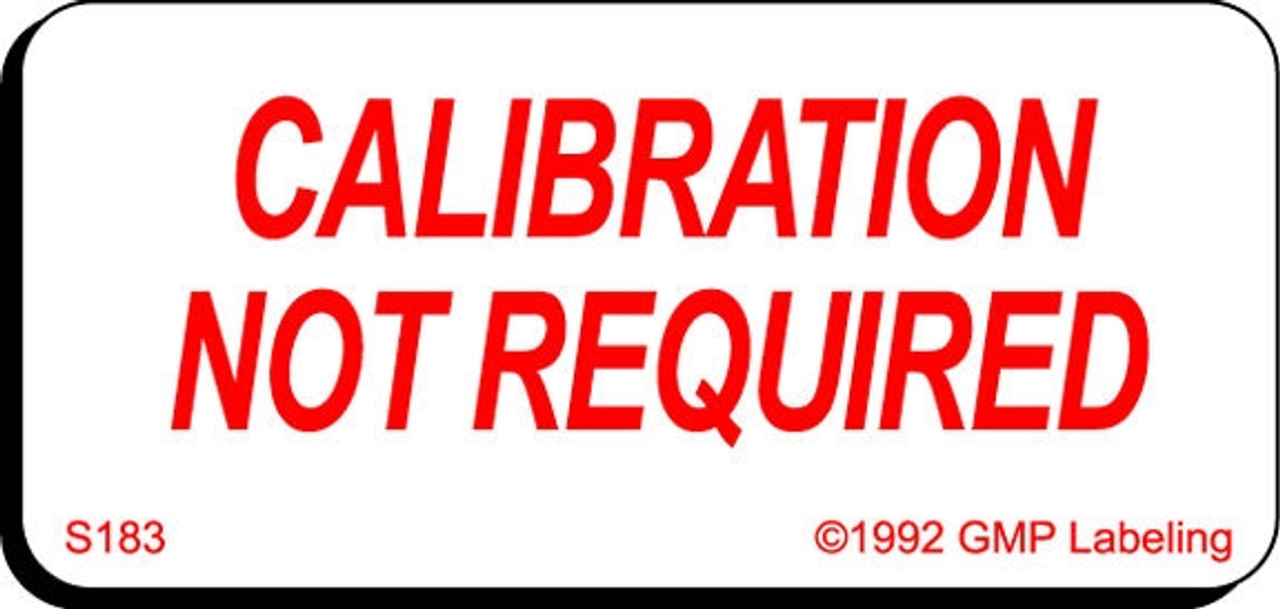 S183 Calibration Not Required Label GMP Labeling