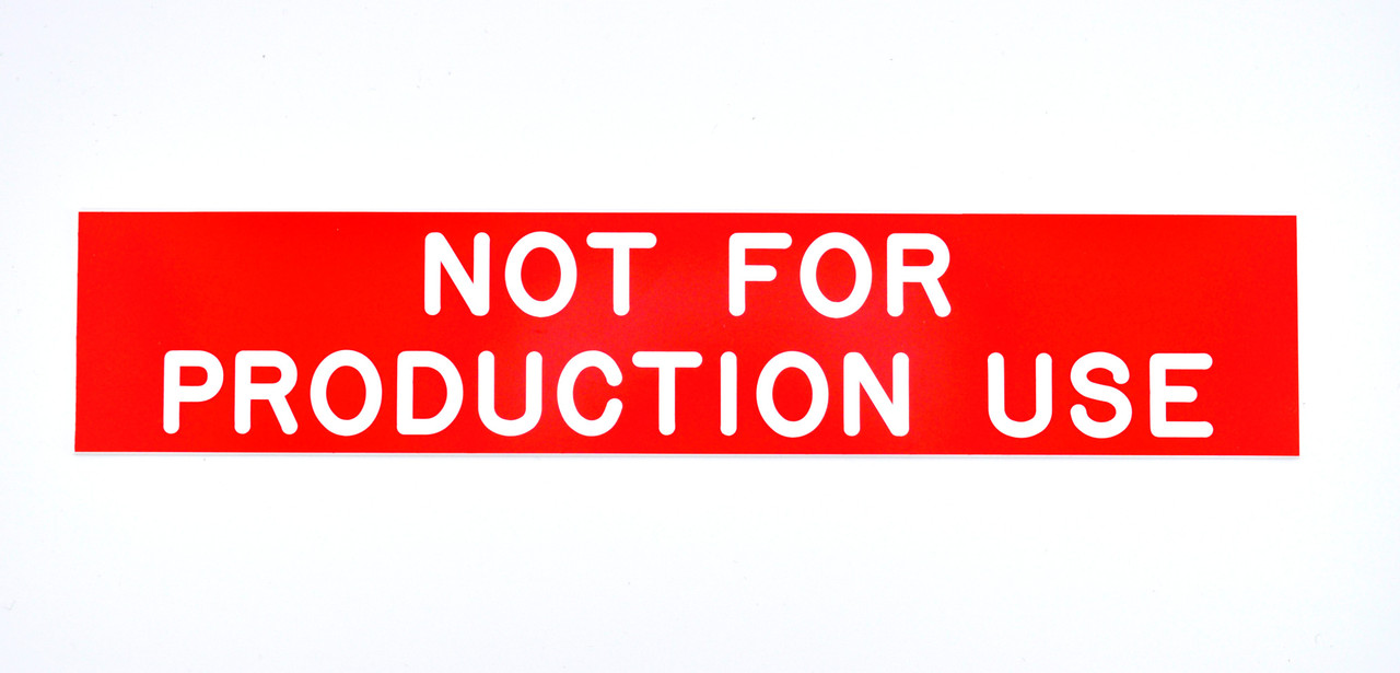 1062 NOT FOR PRODUCTION USE GMP Signage - GMP Labeling
