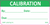 Calibration Label with Technician field. 2 inch by 1 inch white and green status label