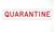 2187 QUARANTINE GMP Signage