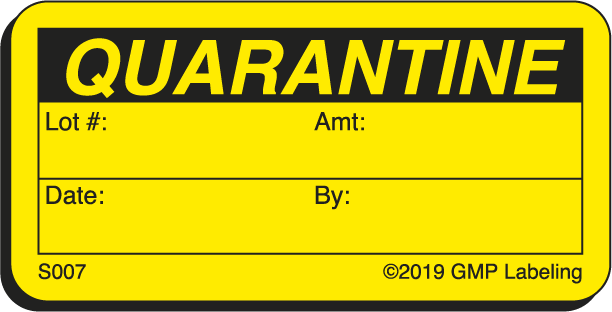 S007 QUARANTINE Status Label