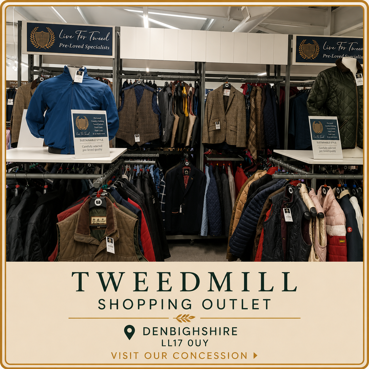Visit our concession within Tweed Mill Shopping outlet stocking preloved country clothing.