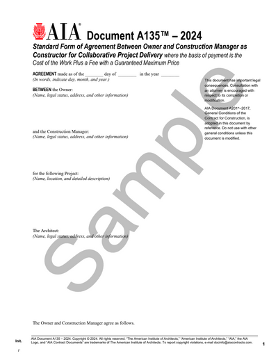 A135: Standard Form of Agreement Between Owner and Construction Manager as Constructor for Collaborative Project Delivery where the basis of payment is the Cost of the Work Plus a Fee with a Guaranteed Maximum Price