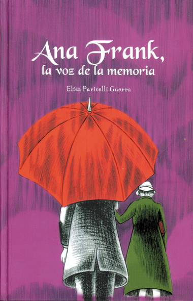 Ana Frank, la voz de la memoria / Anne Frank, the Voice of Memory