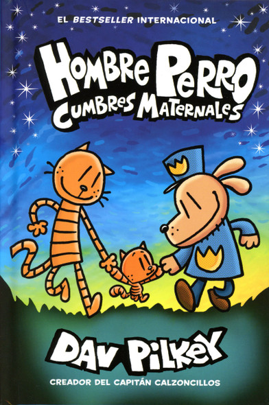 Hombre Perro: Cumbres maternales / Dog Man: Mothering Heights