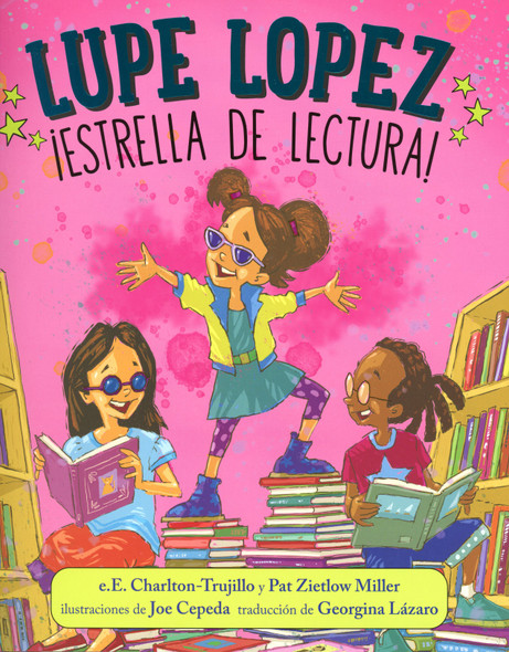 Lupe Lopez: ¡Estrella de lectura! / Lupe Lopez: Reading Rock Star!