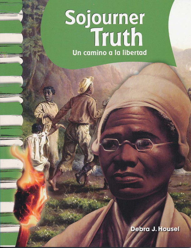 Sojourner Truth - Sojourner Truth: A Path to Freedom