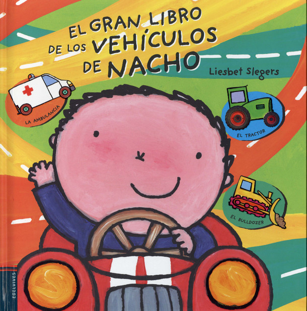 El gran libro de los vehículos de Nacho / Vroom! Kevin's Big Book of Vehicles