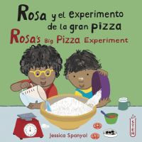 Rosa y el experimento de la gran pizza/Rosa's Big Pizza Experiment Cover