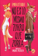 No es lo mismo zorro que zorra - Girls Will Be Girls