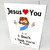 Jesus Loves You But I Don't - Novelty Greeting Card