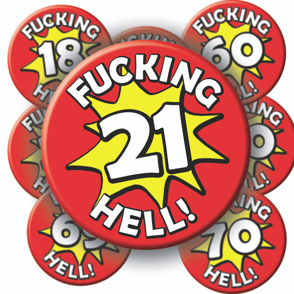 Fucking Hell Age Birthday Badges
