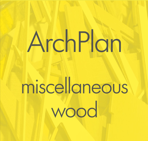 ArchPlan Timber - Miscellaneous Wood