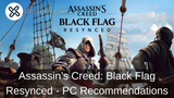 Assassin's Creed Black Flag Resynced: PC Recommendations