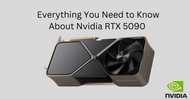 ​ Everything You Need to Know About Nvidia RTX 5090