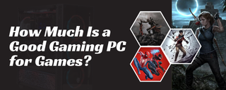 How Much Is a Good Gaming PC?