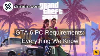GTA 6 - (Grand Theft Auto VI) PC System Requirements