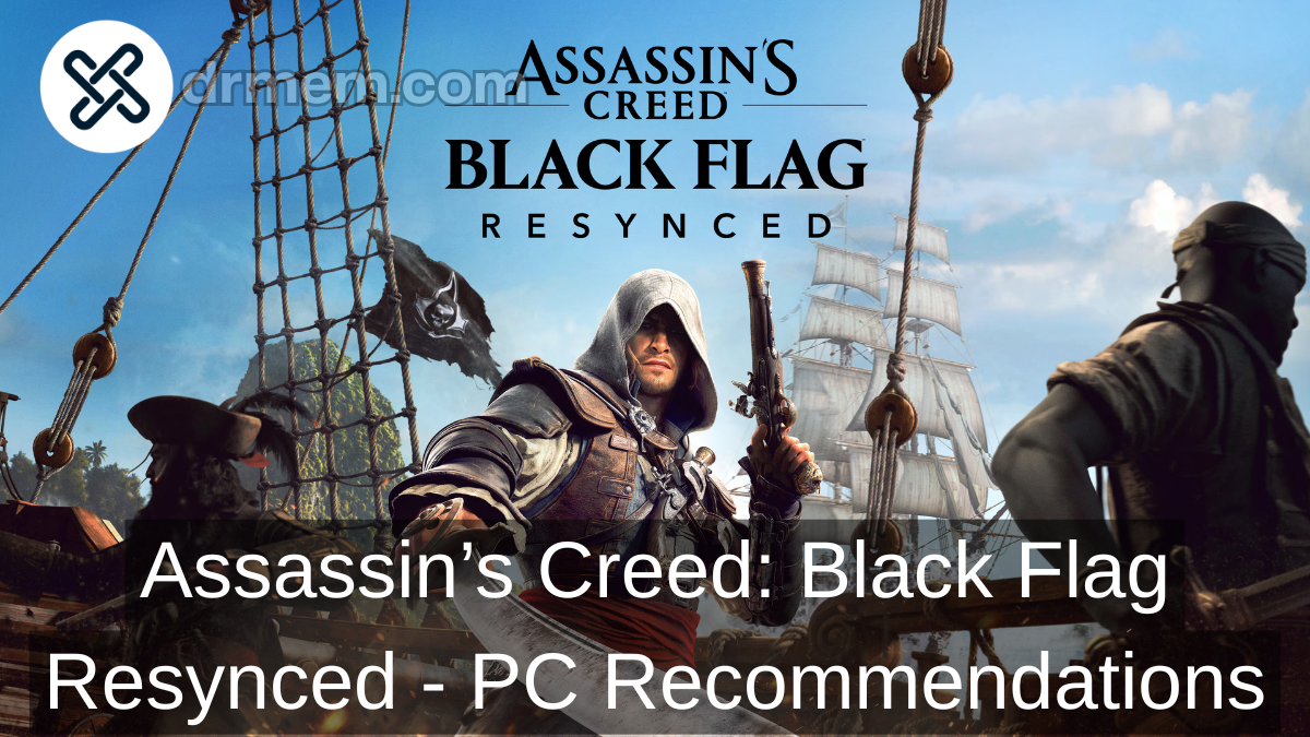 Assassin's Creed Black Flag Resynced: PC Recommendations Assassin's Creed Black Flag Resynced PC recommendations banner