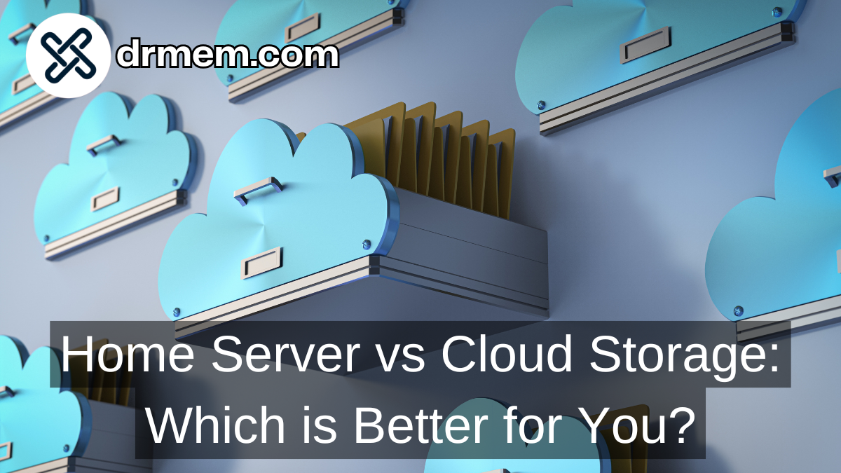 Home Server vs Cloud Storage: Which is Better for You?