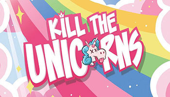 Kill the Unicorns
