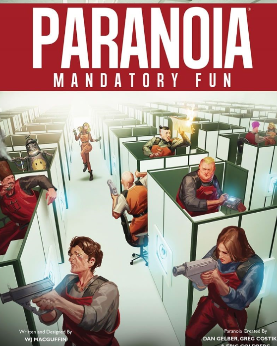 Paranoia Computer Paranoia RPG: Mandatory Fun Paranoia RPG: Mandatory Fun - Giga-Bites ...