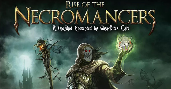 Rise of The Necromancer One-Shot (Oct 18th)