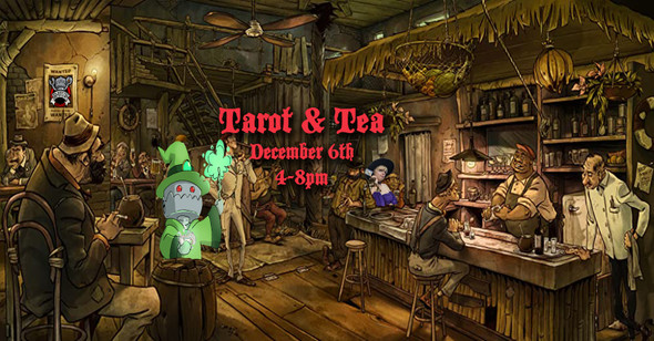 Tea & Tarot (Dec 6th)