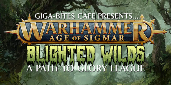 Path to Glory: Blighted Wilds League (starting March 15th)