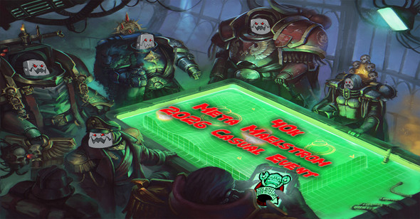 40k Meta Maelstrom 2026 Casual Event (4/25)