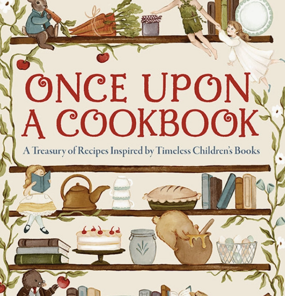 Once Upon A Cookbook: Inspired By Timeless Children's Books