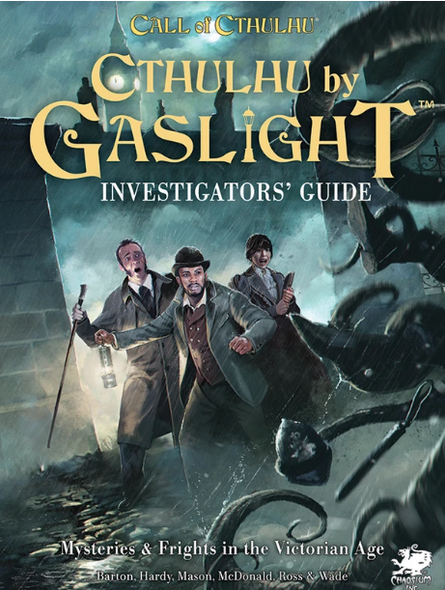 Cthulhu by Gaslight: Investigators' Guide - Hardcover