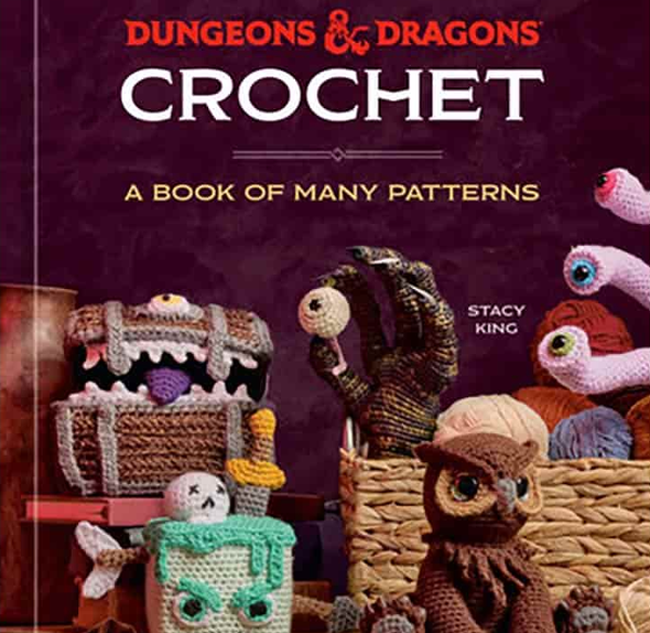 DUNGEONS AND DRAGONS CROCHET: A BOOK OF MANY PATTERNS