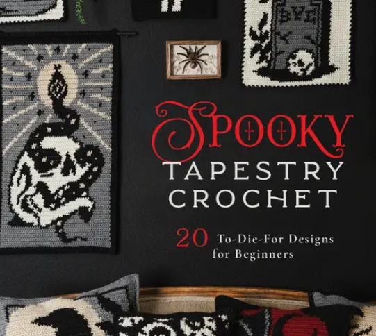Spooky Tapestry Crochet: 20 To-Die-For Designs For Beginners