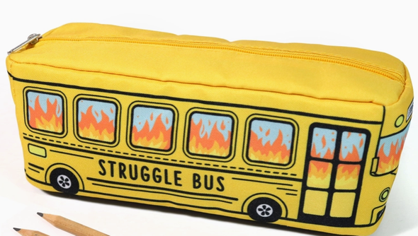 Struggle Bus - Funny Pencil Case Zipper Pouch