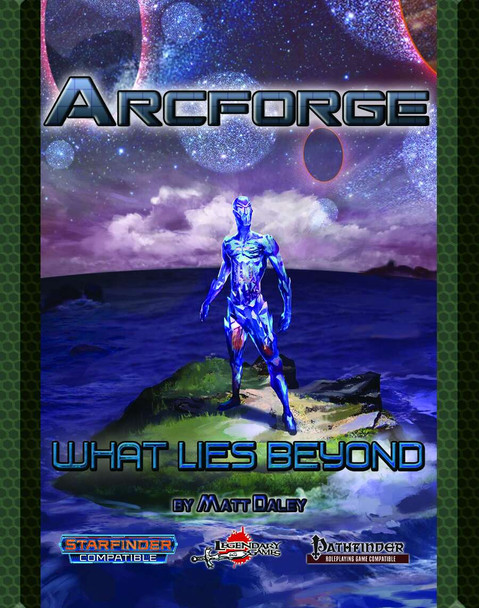 Arcforge: What Lies Beyond