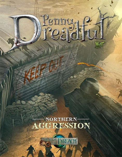 Penny Dreadful Through the Breach : Northern Aggression