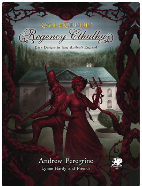 Call Of Cthulhu: Regency Cthulhu - Dark Designs in Jane Austen's England (HC)