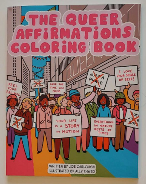 The Queer Affirmations Coloring Book