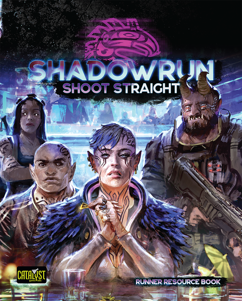 Shadowrun: Shoot Straight - Runner Resource Book