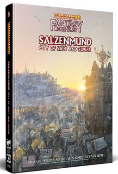 Warhammer Fantasy Roleplay: Salzenmund, City of Salt and Silver