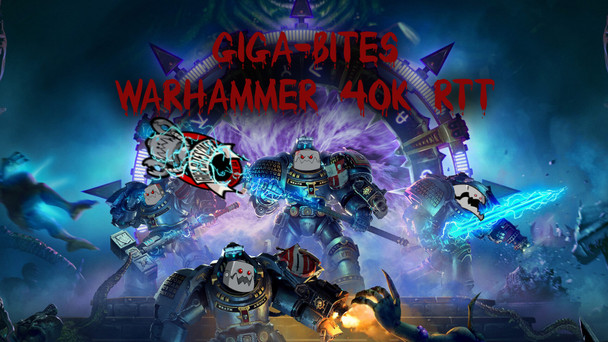 Giga-Bites July Warhammer 40k RTT (Nov 22)