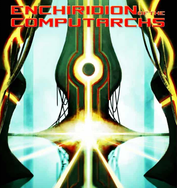 MUTANT CRAWL CLASSICS (RPG): ENCHIRIDION OF THE COMPUTARCHS