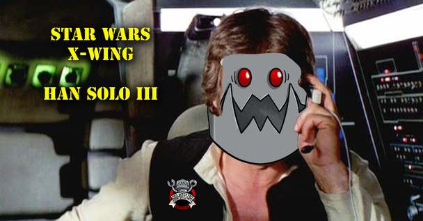 Star Wars X-Wing: Han Solo III(May 9th)