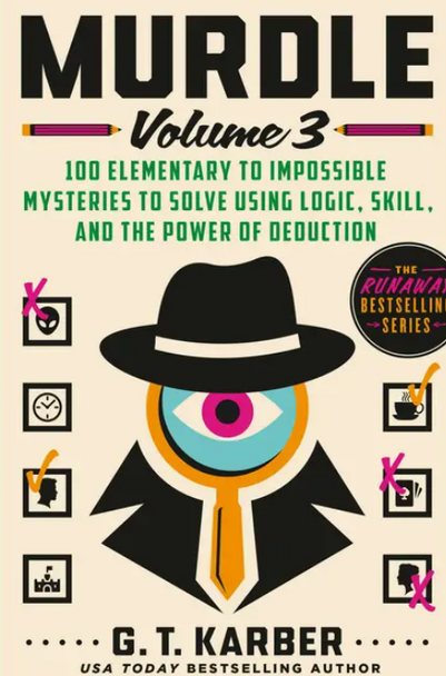 Murdle Volume 3: 100 Logic and Deduction Mysteries
