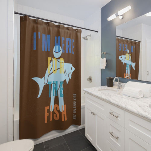 I'm Here For The Fish Shower Curtain Brown