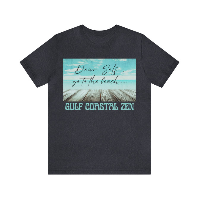Gulf Coastal Zen Forgotten Coast Dear Self Beach Dock Ocean Beach Adult Short Sleeve T- Shirt